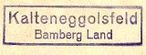 Kalteneggolsfeld Poststellen-Stempel 1932